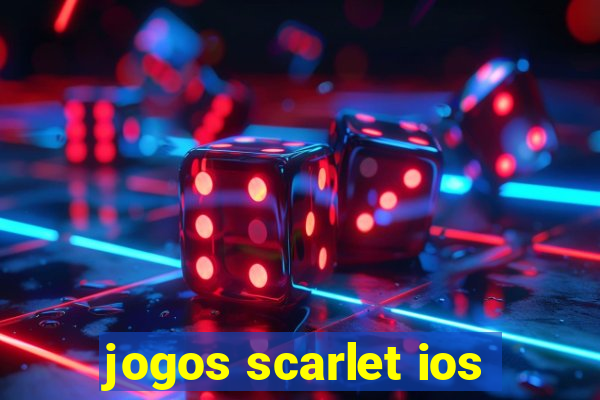 jogos scarlet ios